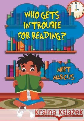 Who Gets In Trouble For Reading? Regina Moore   9798386125523 Independently Published