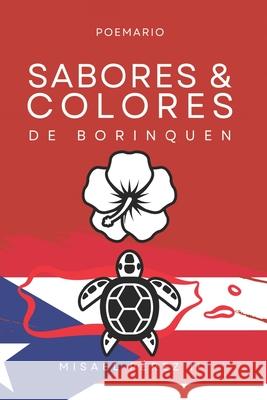 Sabores y Colores de Borinquen Misael Perez, II   9798386132552 Independently Published