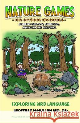 Discover Nature Awareness (3): Exploring Bird language Geoffrey McMullan Bem   9798386173265