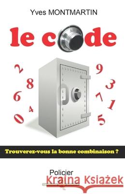 Le code Yves Montmartin   9798386188610