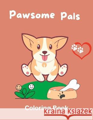 Pawsome Pals: Coloring Book Shai Sandler   9798386337131 Independently Published