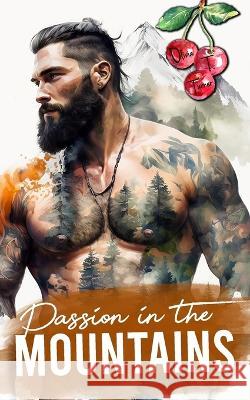 Passion In The Mountains Olivia T Turner   9798386359225 Independently Published