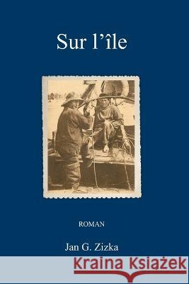 Sur l'ile Jan G Zizka   9798386363277
