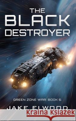 The Black Destroyer Jake Elwood   9798386367763