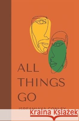 All Things Go Isreamiaya Conley   9798386474652