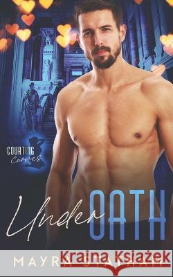 Under Oath: Courting Curves Julia Goda Cormar Covers Mayra Statham 9798386512552