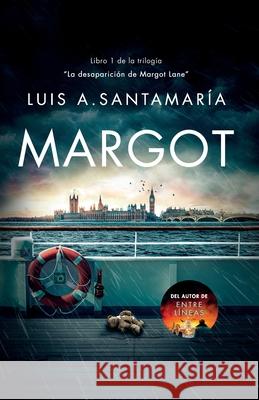 Margot Luis A Santamaria   9798386535810 Independently Published