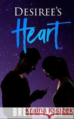 Desiree's Heart Brett Galen   9798386566579 Independently Published