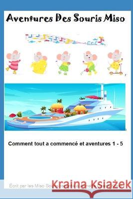Aventures des Souris Miso Annette Czech Kopp   9798386685966 Independently Published
