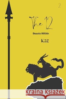 The 12: Beasts Within Shim Simplana Jessica Vazquez Kaz Belgica 9798386687069