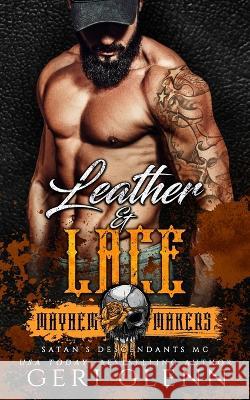 Leather & Lace: Satan's Descendants MC Geri Glenn   9798386730215