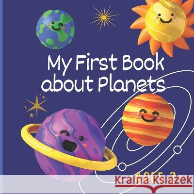 First Book about Planets: A Solar System Book for Children Creasmart Publishing   9798386775018 Independently Published