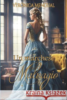 Un marchese malvagio: Volume 3 Jose Pedro Baeza Veronica Mengual  9798386805692 Independently Published