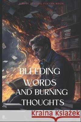 Bleeding Words and Burning Thoughts D M Cee   9798386809812 Independently Published