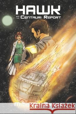 Hawk and the Centauri Report Michael Bruce   9798386834005