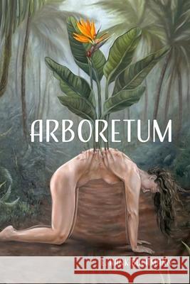Arboretum E Hank Buchmann   9798386893996 Independently Published