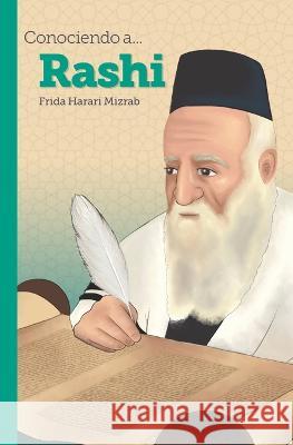 Conociendo a... Rashi Frida Harari Mizrab   9798386907785 Independently Published