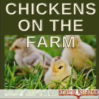 Chickens on the farm Andrew James   9798386932299 Independently Published