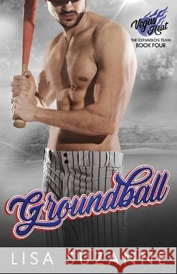 Groundball Lisa Suzanne   9798386949587 Independently Published