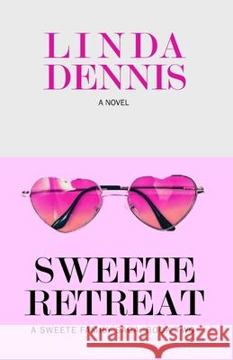 Sweete Retreat Linda Dennis   9798386950934