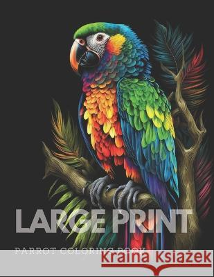 20 Pages Parrot Coloring Book Shawn Chen   9798386959890