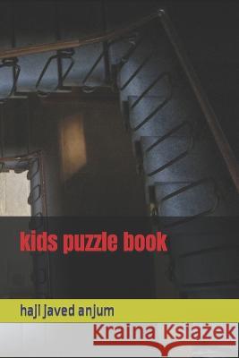 kids puzzle book Javed Anjum Haji Javed Iqbal Anjum  9798386979973 Independently Published