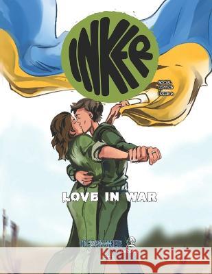 Love in war Taras Kunets Denys Borysiuk Mykyta Laniuk 9798387018015 Independently Published