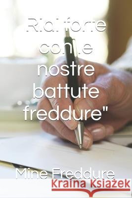 Ridi forte con le nostre battute freddure Mine Freddure   9798387060090