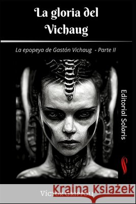 La gloria del Vichaug Grippoli, Víctor 9798387135125
