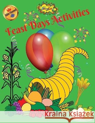 Feast Days Activities Toni R Shropshire   9798387207600
