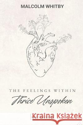 Thrice Unspoken Malcolm Whitby   9798387215797