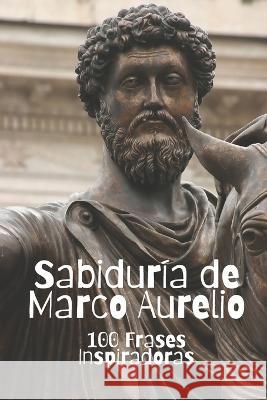 Sabiduria de Marco Aurelio David Smith   9798387282027 Independently Published