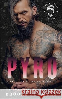 Pyro: A Made Series and Fury Vipers MC Crossover Brooke Summers   9798387294853