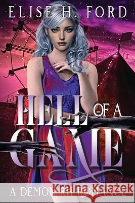 Hell Of A Game Elise H Ford   9798387312755 Independently Published
