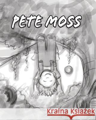 Pete Moss Toby Mikle   9798387340659