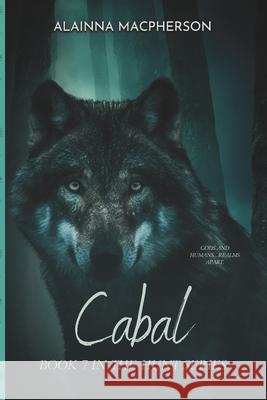 Cabal: Book 4 in the Aftermath/Book 7 in The Hunt Series Alainna MacPherson 9798387415371