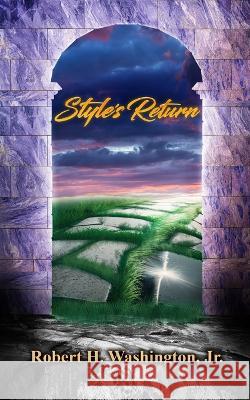 Style's Return Robert Howard Washington, Jr   9798387445446