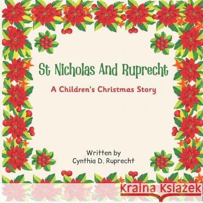 St. Nicholas and Ruprecht: A children's Christmas story Kiran Akram Cynthia Ruprecht  9798387572036