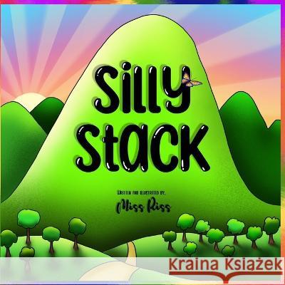 Silly Stack Miss Riss   9798387670367 Independently Published
