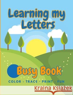 Learning My Letters Busy Book L J Brainard   9798387706691