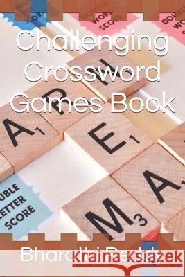 Challenging Crossword Games Book Reddy, Bharathi 9798387758492