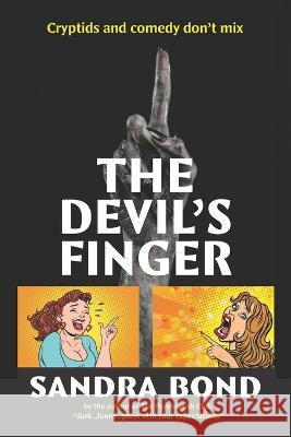The Devil's Finger Sandra Bond   9798387817564 Independently Published
