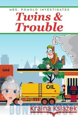 Twins & Trouble Donna Muse   9798387823817 Independently Published