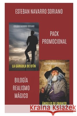 Bilogía Realismo Mágico: La gárgola de Otín+Ángeles de granito Navarro Soriano, Esteban 9798387866913