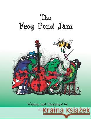 The Frog Pond Jam Michael Argol   9798388005229 Independently Published