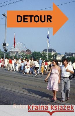 Detour: If it's Tuesday, Shouldn't We Be Somewhere Else Robert Gould Shaw   9798388069665