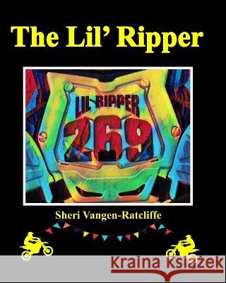 The Lil' Ripper Sheri Vangen-Ratcliffe   9798388102348