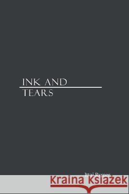 Ink and Tears Ittai Rymer   9798388148957