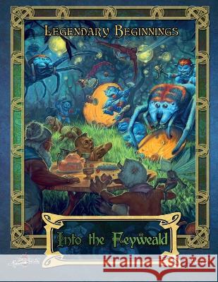 Into the Feyweald (Pathfinder 2E) Jacob W Michaels Paris Crenshaw  9798388278029 Independently Published