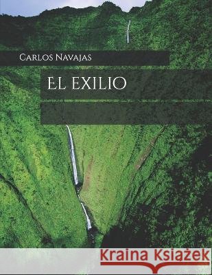 El exilio Carlos Navajas   9798388280619